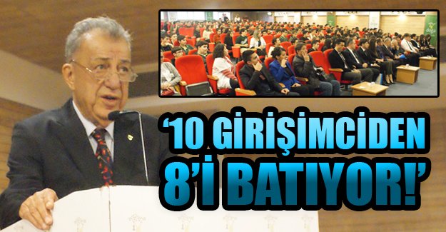 "Türkiye’de 10 girişimciden  8’i 18 ayda batıyor"