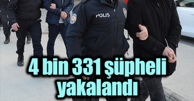 Narkotik operasyonlarında 4 bin 331 şüpheli yakalandı